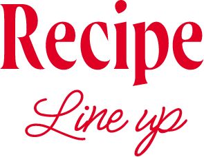 Recipe Line up